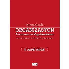 İşletmelerde Organizasyon Tasarımı ve Yapılandırma Beta Yayınları