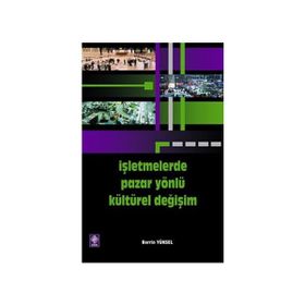İŞLETMELERDE PAZAR YÖNLÜ KÜLTÜREL GELIŞIM - BERRIN YÜKSEL