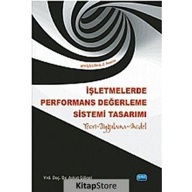 İŞLETMELERDE PERFORMANS DEĞERLEME SISTEMI TASARIMI - AYKUT GÖKSEL