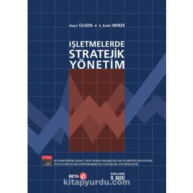 İŞLETMELERDE STRATEJIK YÖNETIM - TAHIR AKGEMCI; HASAN KÜRŞAT GÜLEŞ