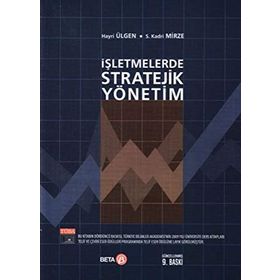 İŞLETMELERDE STRATEJIK YÖNETIM - TAHIR AKGEMCI; HASAN KÜRŞAT GÜLEŞ