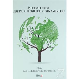 İşletmelerde Sürdürülebilirlik Dinamikleri - Işıl Mendeş Pekdemir