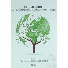 İşletmelerde Sürdürülebilirlik Dinamikleri - Işıl Mendeş Pekdemir