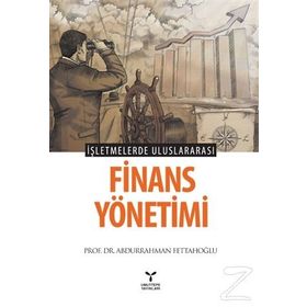 İşletmelerde Uluslararası Finans Yönetimi - Abdurrahman Fettahoğlu