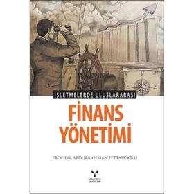 İşletmelerde Uluslararası Finans Yönetimi - Abdurrahman Fettahoğlu