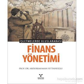 İşletmelerde Uluslararası Finans Yönetimi - Abdurrahman Fettahoğlu
