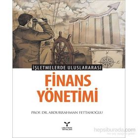 İşletmelerde Uluslararası Finans Yönetimi - Abdurrahman Fettahoğlu