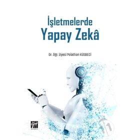 İşletmelerde Yapay Zeka - Polathan Küsbeci