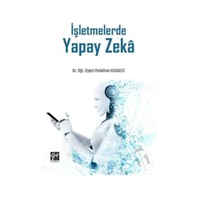 İşletmelerde Yapay Zeka - Polathan Küsbeci