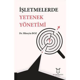 İşletmelerde Yetenek Yönetimi / Hüseyin Boz