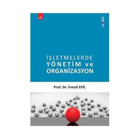 İşletmelerde Yönetim ve Organizasyon - Alptekin Sökmen