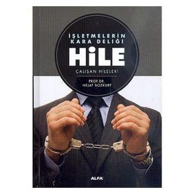 İŞLETMELERİN KARA DELİĞİ HILE - NEJAT BOZKURT