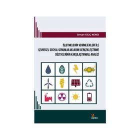 İşletmelerin Verimlilikleri ile Çevresel Sosyal Sorumluluklarını Gerçekleştirme Düzeylerinin Karşılaştırmalı Analizi - Sevcan Kılıç Akıncı
