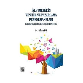 İşletmelerin Yenilik ve Pazarlama Performansları - Erkan Bil