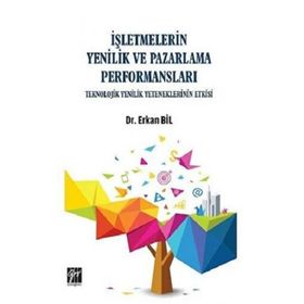 İşletmelerin Yenilik ve Pazarlama Performansları - Erkan Bil