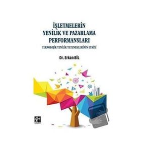 İşletmelerin Yenilik ve Pazarlama Performansları - Erkan Bil