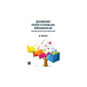 İşletmelerin Yenilik ve Pazarlama Performansları - Erkan Bil