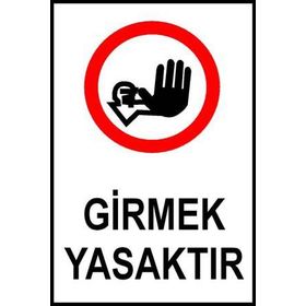 İşlev İş Güvenliği Girmek Yasaktır Levhası
