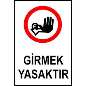 İşlev İş Güvenliği Girmek Yasaktır Levhası