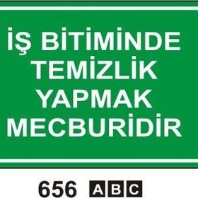 İşlev İş Güvenliği İş Bitiminde Temizlik Yapmak Mecburidir Levhası