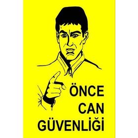 İşlev İş Güvenliği Önce Can Güvenliği Levhası
