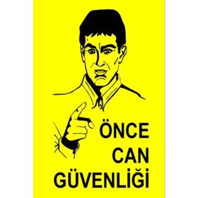 İşlev İş Güvenliği Önce Can Güvenliği Levhası