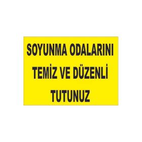 İşlev İş Güvenliği Soyunma Odalarını Temiz Ve Düzenli Tutunuz Levhası
