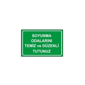 İşlev İş Güvenliği Soyunma Odalarını Temiz Ve Düzenli Tutunuz Levhası