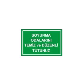 İşlev İş Güvenliği Soyunma Odalarını Temiz Ve Düzenli Tutunuz Levhası