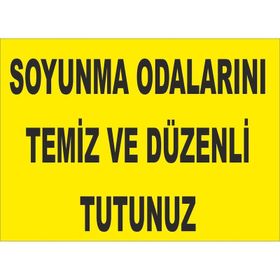 İşlev İş Güvenliği Soyunma Odalarını Temiz Ve Düzenli Tutunuz Levhası
