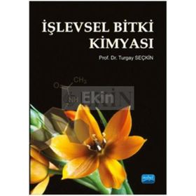 İşlevsel Bitki Kimyası - Turgay Seçkin Turgay Seçkin