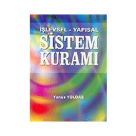 İŞLEVSEL - YAPISAL SISTEM KURAMI - YUNUS YOLDAŞ