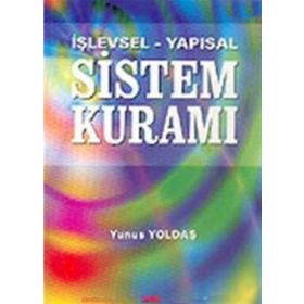 İŞLEVSEL - YAPISAL SISTEM KURAMI - YUNUS YOLDAŞ