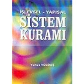 İŞLEVSEL - YAPISAL SISTEM KURAMI - YUNUS YOLDAŞ