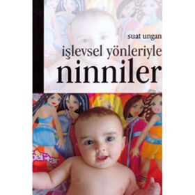 İŞLEVSEL YÖNLERİYLE NINNILER - SUAT UNGAN