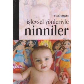 İŞLEVSEL YÖNLERİYLE NINNILER - SUAT UNGAN