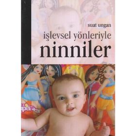 İŞLEVSEL YÖNLERİYLE NINNILER - SUAT UNGAN