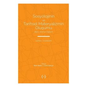 Islık Yayınları Sosyolojinin ve Tarihsel Materyalizmin Oluşumu
