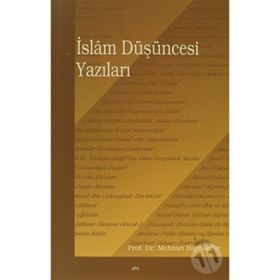 İSLÂM DÜŞÜNCESİ YAZILARI - MEHMET BAYRAKTAR