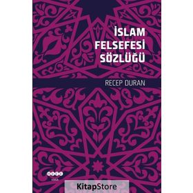 İSLÂM FELSEFESI SÖZLÜĞÜ - MEHMET VURAL