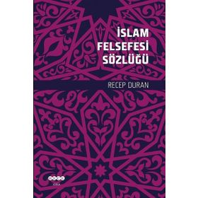 İSLÂM FELSEFESI SÖZLÜĞÜ - MEHMET VURAL