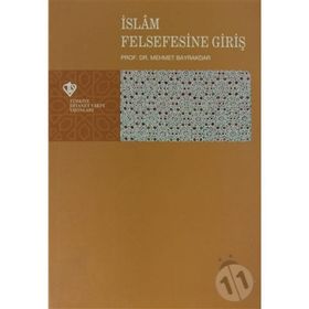 İslâm Felsefesine Giriş - Mehmet Bayrakdar