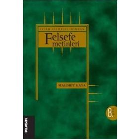 İSLÂM FILOZOFLARINDAN FELSEFE METINLERI - MAHMUT KAYA