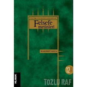 İSLÂM FILOZOFLARINDAN FELSEFE METINLERI - MAHMUT KAYA