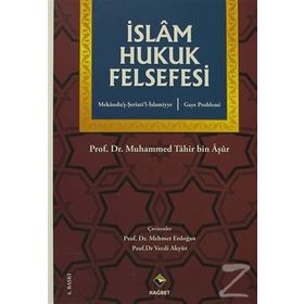İSLÂM HUKUK FELSEFESI GAYE PROBLEMI, MEKASIDU´Ş-ŞERİ´ATİ´L-ISLAMIYYE - MUHAMMED TAHIR BIN AŞUR