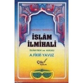 İSLÂM İLMİHALİ - ALI FIKRI YAVUZ (ISBN:1003000100139)