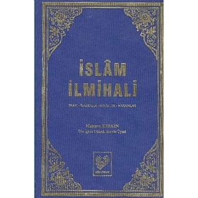 İSLÂM İLMİHALİ (ŞAMUA) İMAN, İBADETLER, HELÂLLER, HARAMLAR - MEHMET KESKIN