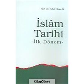 İSLÂM TARIHI İLK DÖNEM - SABRI HIZMETLI