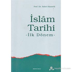 İSLÂM TARIHI İLK DÖNEM - SABRI HIZMETLI