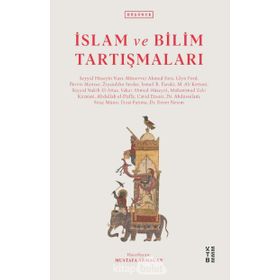 İSLÂM VE BILIM TARTIŞMALARI - GENEL